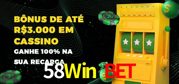 58Win Bet melhor bônus de depósito