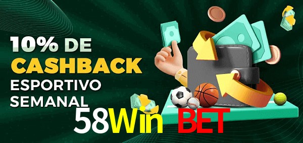 10% de bônus de cashback na 58Win Bet